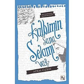 Kalbimin Sana Selamı Var - Adem Özbay