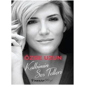 Kalbimin Ses Telleri - Özge Uzun