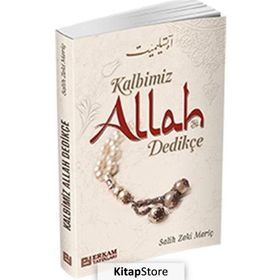 Kalbimiz Allah Dedikçe - Salih Zeki Meriç