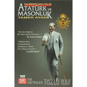 KALBIMIZDE SAKLI KALAN ATATÜRK VE MOSUNLUK - TAMER AYAN