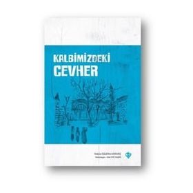 Kalbimizdeki Cevher - Türkiye Diyanet Vakfı Yayınları