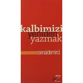 KALBIMIZI YENIDEN YAZMAK - SENAI DEMIRCI
