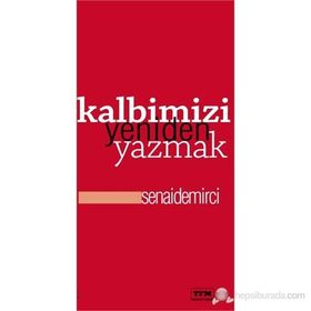 KALBIMIZI YENIDEN YAZMAK - SENAI DEMIRCI
