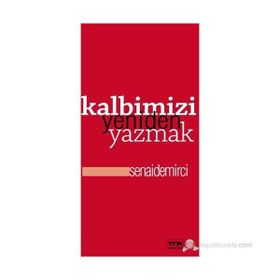 KALBIMIZI YENIDEN YAZMAK - SENAI DEMIRCI