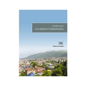 KALBIMIZIN TARIHI BURSA - RAMIS DARA