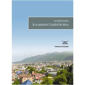 KALBIMIZIN TARIHI BURSA - RAMIS DARA