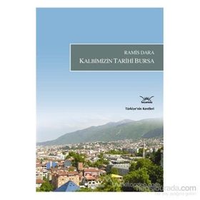 KALBIMIZIN TARIHI BURSA - RAMIS DARA