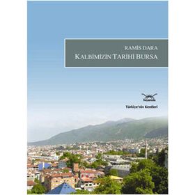 KALBIMIZIN TARIHI BURSA - RAMIS DARA