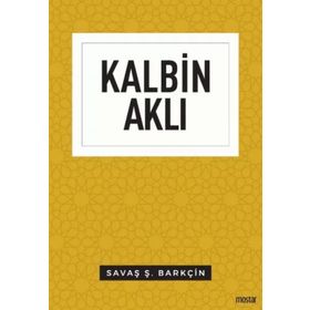 Kalbin Aklı - Düşünce Serisi - Mostar