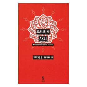 Kalbin Aklı - Savaş Şafak Barkçin