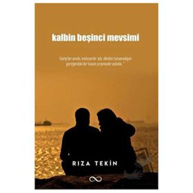 Kalbin Beşinci Mevsimi Rıza Tekin