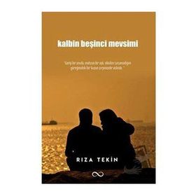 Kalbin Beşinci Mevsimi Rıza Tekin