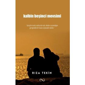 Kalbin Beşinci Mevsimi Rıza Tekin