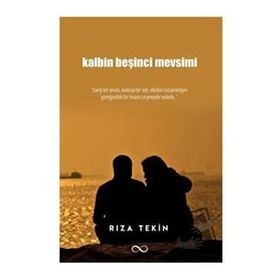 Kalbin Beşinci Mevsimi Rıza Tekin