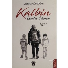 Kalbin Cennet Ve Cehennemi - Mehmet Gündoğan
