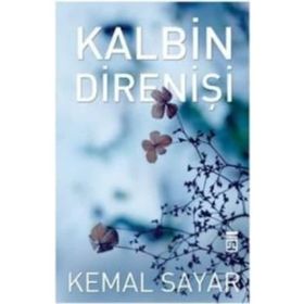 Kalbin Direnişi - Kemal Sayar