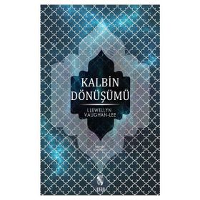 Kalbin Dönüşümü - Llewellyn Vaughan Lee
