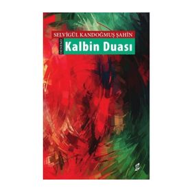 Kalbin Duası - Selvigül Kandoğmuş Şahin