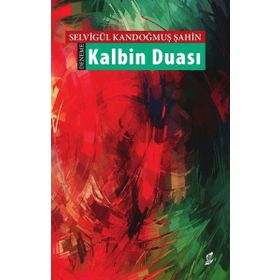 Kalbin Duası - Selvigül Kandoğmuş Şahin