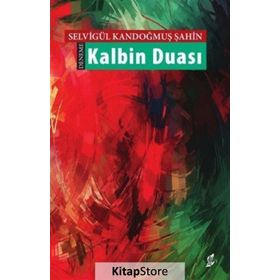 Kalbin Duası - Selvigül Kandoğmuş Şahin