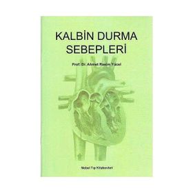 Kalbin Durma Sebepleri Prof. Dr. Ahmet Rasim Yücel