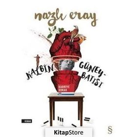 Kalbin Güney Batısı - Nazlı Eray