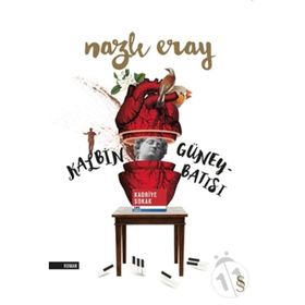 Kalbin Güney Batısı - Nazlı Eray