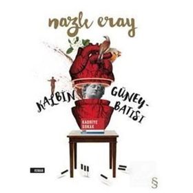 Kalbin Güney Batısı - Nazlı Eray