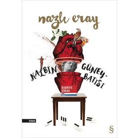 Kalbin Güneybatısı Nazlı Eray