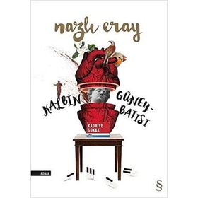 Kalbin Güneybatısı Nazlı Eray