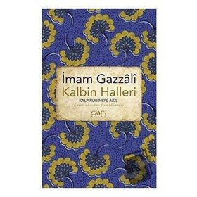 Kalbin Halleri - İmam Gazali