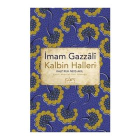 Kalbin Halleri - İmam Gazali