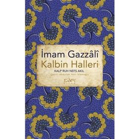 Kalbin Halleri - İmam Gazali