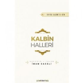 Kalbin Halleri - İmam Gazali