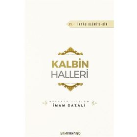 Kalbin Halleri - İmam Gazali