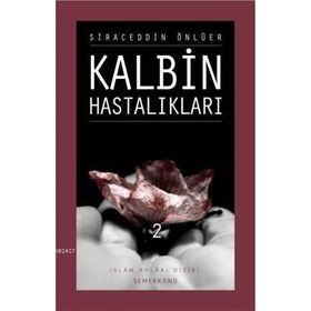 KALBIN HASTALIKLARI 2 - SIRACEDDIN ÖNLÜER