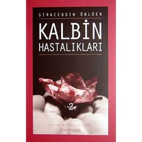 KALBIN HASTALIKLARI 2 - SIRACEDDIN ÖNLÜER