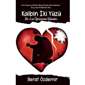 Kalbin İki Yüzü - Berat Özdemir