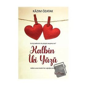 Kalbin İki Yüzü - Kazım Özatak