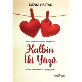 Kalbin İki Yüzü - Kazım Özatak