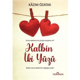 Kalbin İki Yüzü - Kazım Özatak
