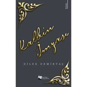 Kalbin İmzası - Dilek Demirtaş