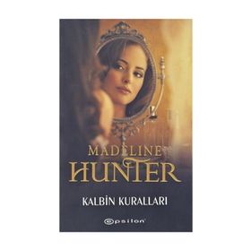 Kalbin Kuralları - Madeline Hunter