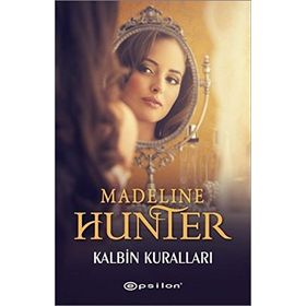 Kalbin Kuralları - Madeline Hunter