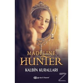 Kalbin Kuralları - Madeline Hunter