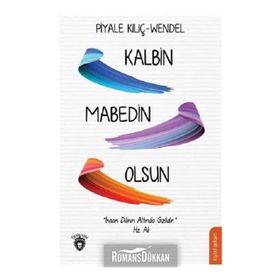 Kalbin Mabedin Olsun - Piyale Kılıç Wendel