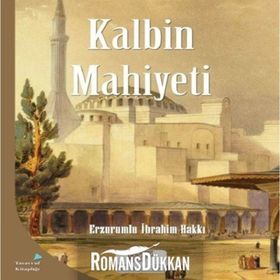 Kalbin Mahiyeti - Erzurumlu İbrahim Hakkı