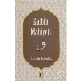 Kalbin Mahiyeti / Ezrumulu İbrahim Hakkı / Ehil Yayınları