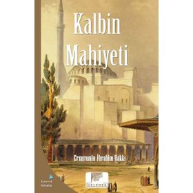 Kalbin Mahiyeti / Ezrumulu İbrahim Hakkı / Ehil Yayınları
