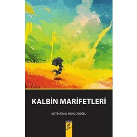 Kalbin Marifetleri - Metin Önal Mengüşoğlu